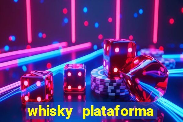 whisky plataforma de jogos